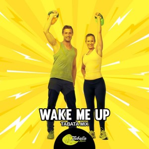 Wake Me Up - Tabata Mix