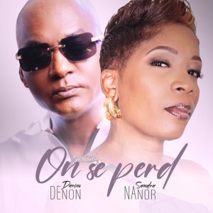 ON SE PERD by Sandra Nanor & Darius Denon