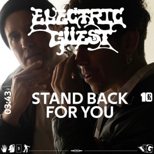 Stand Back For You by Electric Guest