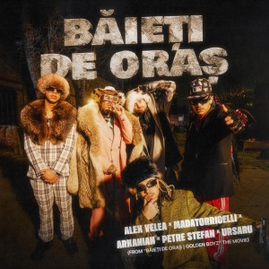 Băieți de Oraș - From "Băieți De Oraș | Golden Boyz" The Movie