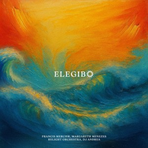 Elegibo by Francis Mercier & Margareth Menezes & Relight Orchestra & DJ Andrea