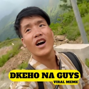 Dekho Na Guys - Viral Meme Original