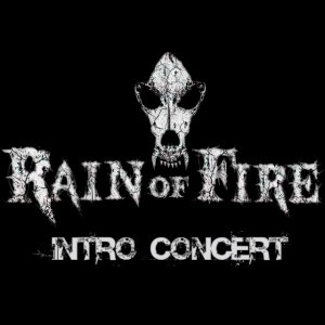 RAIN OF FIRE INTRO CONCERT