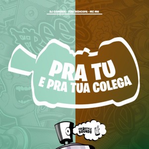 Pra Tu E Pra Tua Colega