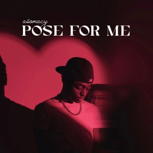 Pose For Me