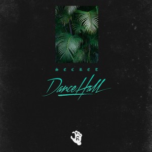Secret Dancehall