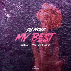My Best (feat. Will84 & Victor J Sefo)