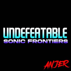 Undefeatable (From "Sonic Frontiers")