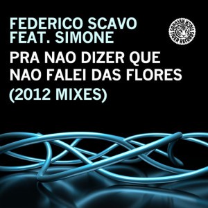 Pra Não Dizer Que Não Falei das Flores (Federico Scavo 2012 Radio Edit)