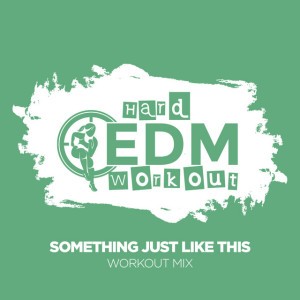 Something Just Like This - Instrumental Workout Mix 140 bpm