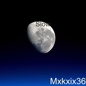 Slow