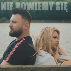 Nie dowiemy się - Radio Edit