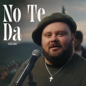 No Te Da by Matías Valdez