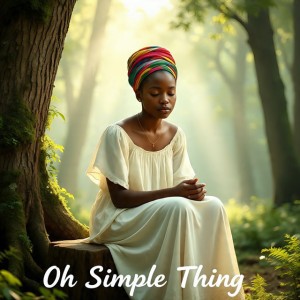 Oh Simple Thing