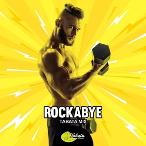 Rockabye - Tabata Mix