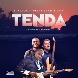 Tenda (feat. Obert Chari & Eriki)