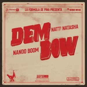 DEM BOW by NATTI NATASHA & Nando Boom & Dímelo Flow