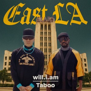 EAST LA by Taboo & will.i.am