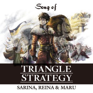 Song of TRIANGLE STRATEGY (feat. SARINA, Reina & MARU)