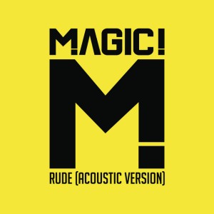 Rude (acoustic) by MAGIC!