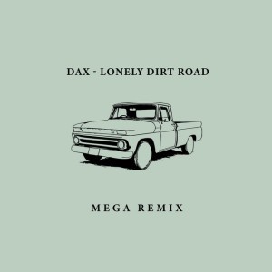 Lonely Dirt Road (feat. Thesanity) - Mega Remix