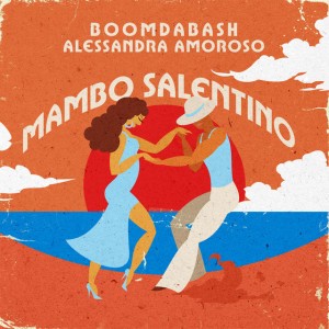 Mambo Salentino feat. Alessandra Amoroso