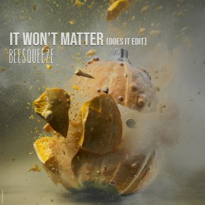It Won`t Matter - Does It Edit