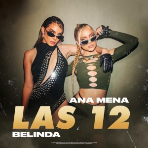 LAS 12 by Ana Mena & Belinda