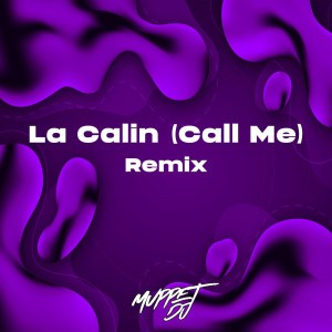 La Calin (Call Me) - Remix