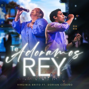 Te Adoramos Rey - En Vivo