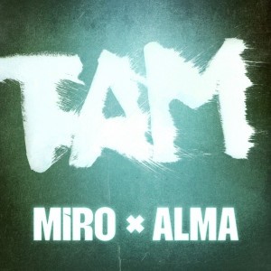 Там by Miro & ALMA