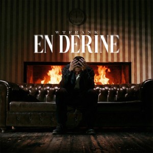 En Derine by WTSOUNDS & WTFRANK