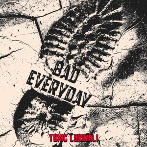 Bad Everyday