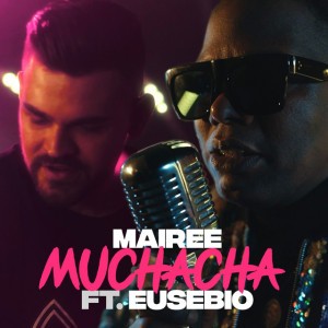 Muchacha (feat. Eusebio)