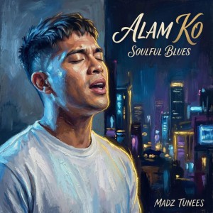 ALAM KO | SOULFUL BLUES