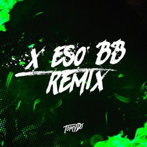 X Eso BB - Remix