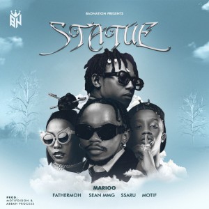 Statue (feat. Ssaru & Motif) by Marioo & Fathermoh & SEAN MMG & Ssaru & Motif