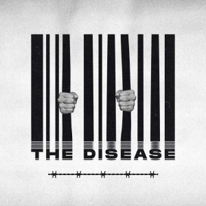 The Disease