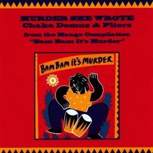 Murder She Wrote (Original Mix) by Chaka Demus & Pliers