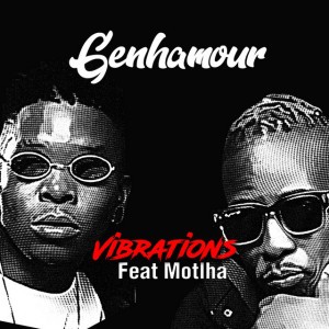 Vibrations by Genhamour & Motlha