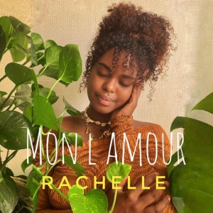 Mon l'amour by Rachelle