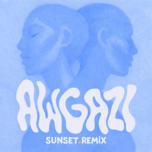 AWGAZI (Sunset Remix)