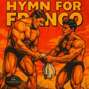 Hymn for Franco