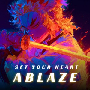 Set Your Heart Ablaze
