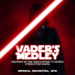Vader's Medley. Inspired by Obi-Wan Kenobi TV Series (from Star Wars)