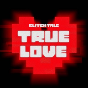 True Love (From "Glitchtale") [Metal Version]