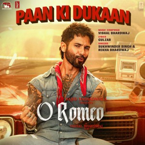 Paan Ki Dukaan (From "O' Romeo") by Vishal Bhardwaj & Sukhwinder Singh & Rekha Bhardwaj & Gulzar