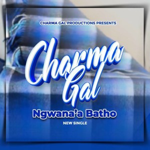 Ngwana’ a Batho by Charma Gal