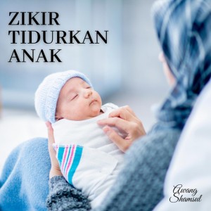 Zikir Tidurkan Anak