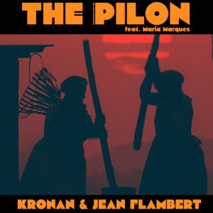 The Pilon (feat. Maria Marquez) - Extended